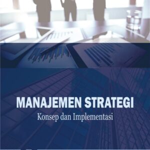 Manajemen Strategi Konsep dan Implementasi